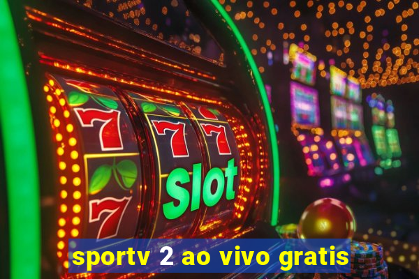 sportv 2 ao vivo gratis