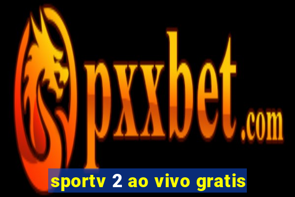 sportv 2 ao vivo gratis