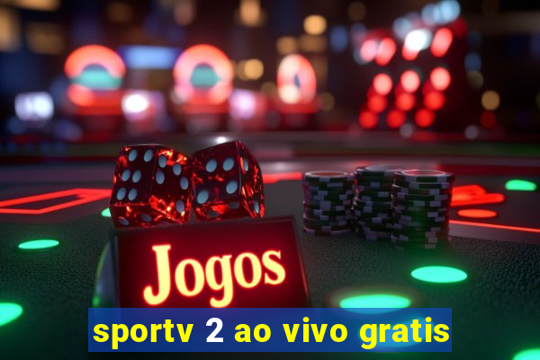 sportv 2 ao vivo gratis