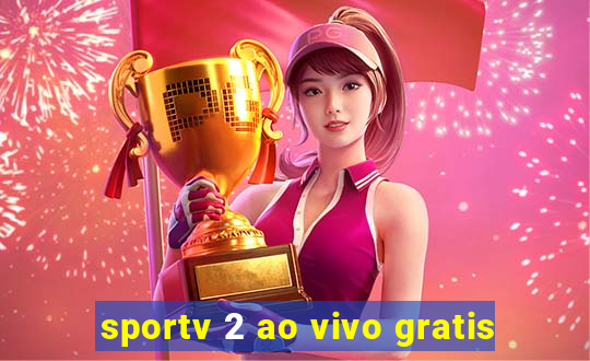 sportv 2 ao vivo gratis