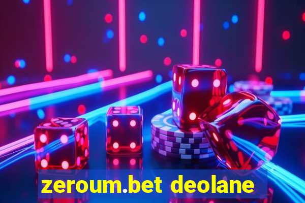 zeroum.bet deolane