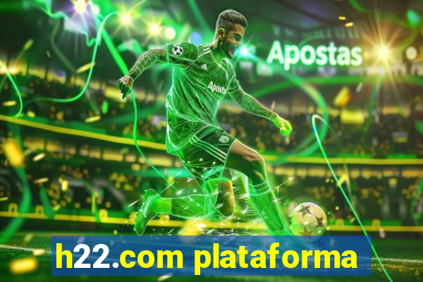 h22.com plataforma