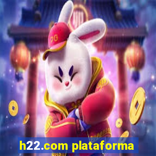 h22.com plataforma