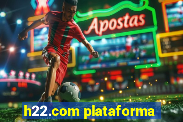 h22.com plataforma