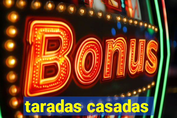 taradas casadas