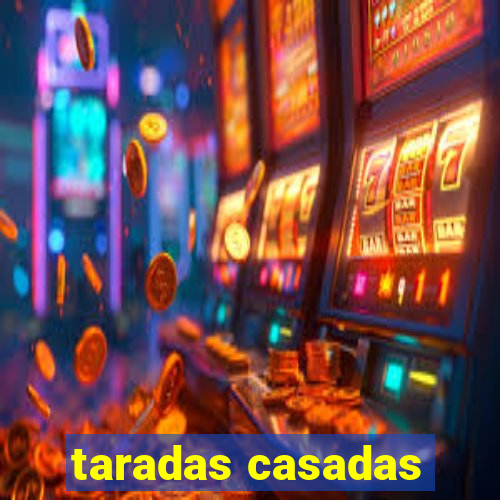 taradas casadas