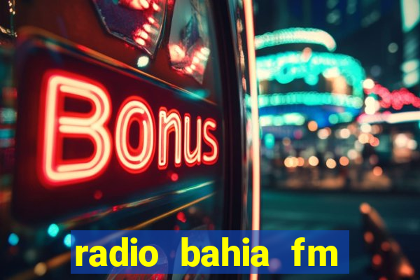 radio bahia fm 88.7 ao vivo ouvir