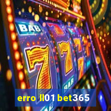 erro ll01 bet365