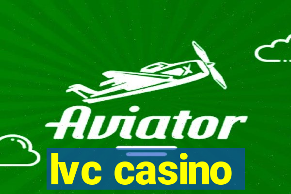 lvc casino