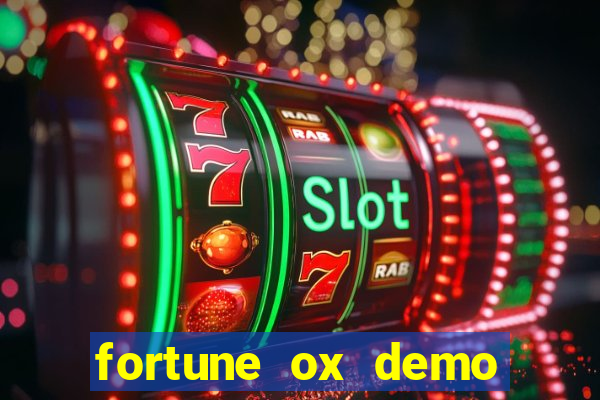 fortune ox demo grátis dinheiro infinito