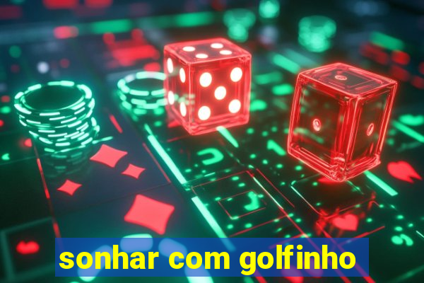 sonhar com golfinho