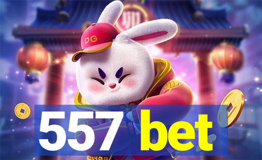 557 bet