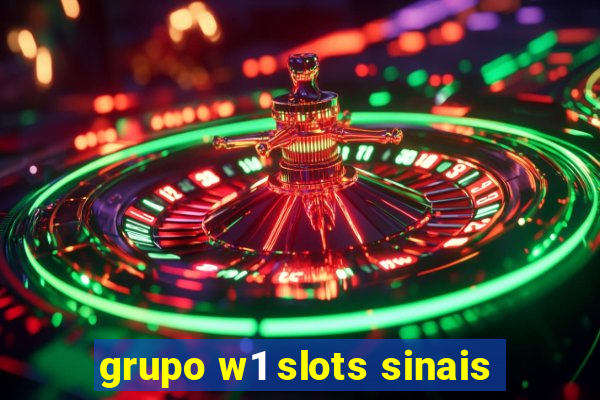 grupo w1 slots sinais