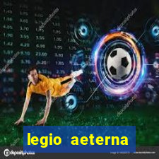 legio aeterna victrix letra