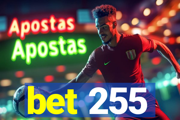 bet 255