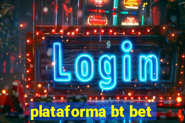 plataforma bt bet