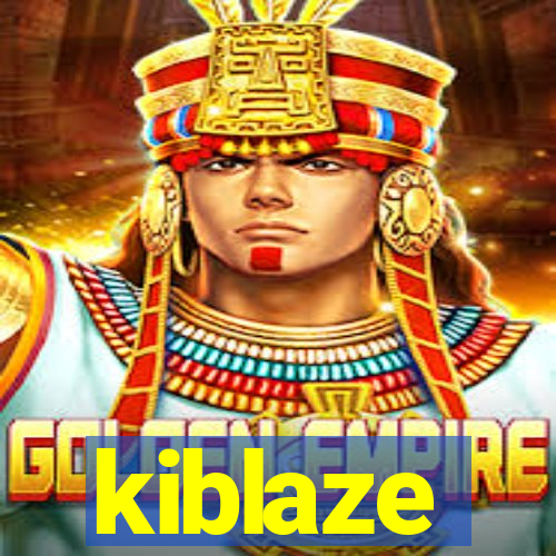 kiblaze