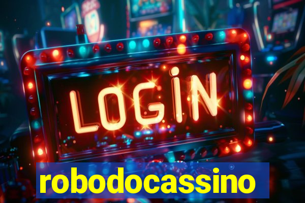 robodocassino