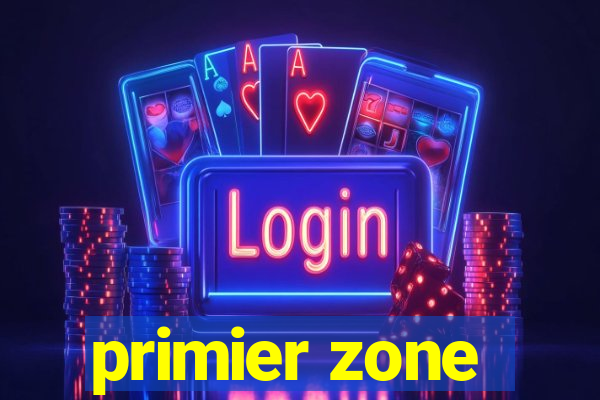 primier zone