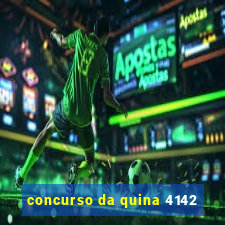 concurso da quina 4142