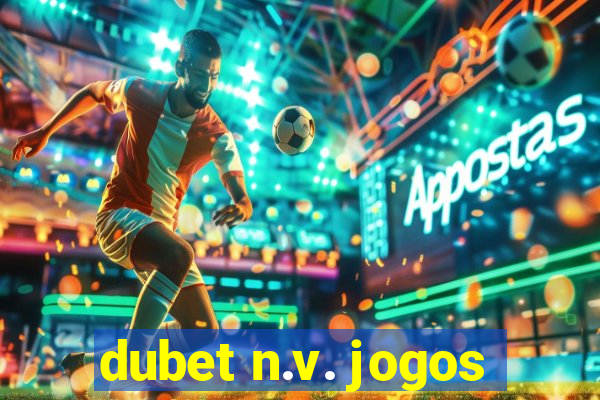 dubet n.v. jogos