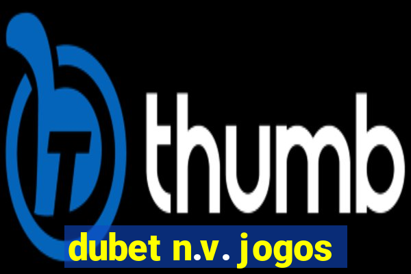 dubet n.v. jogos