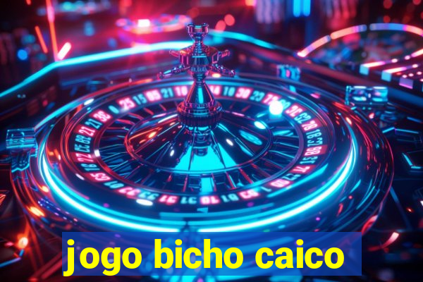 jogo bicho caico