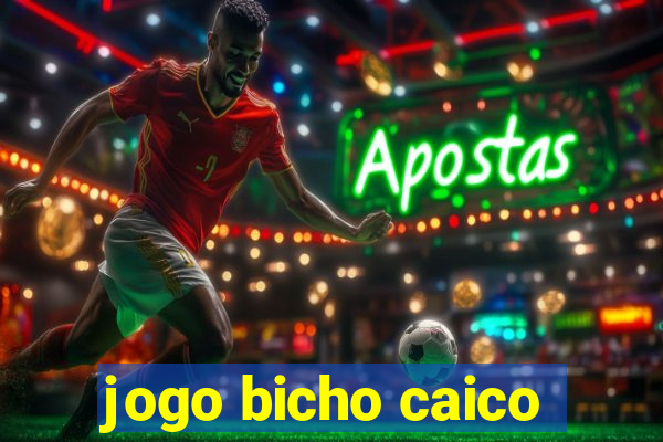 jogo bicho caico