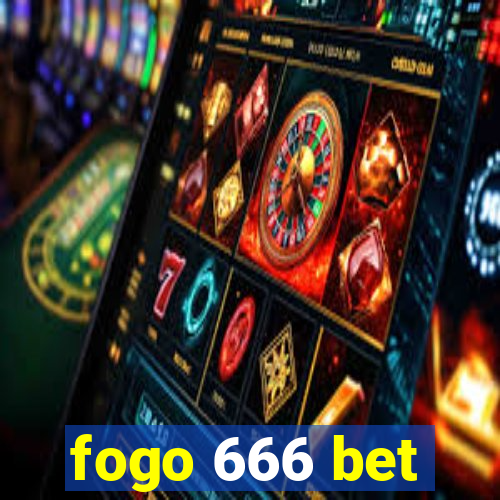 fogo 666 bet