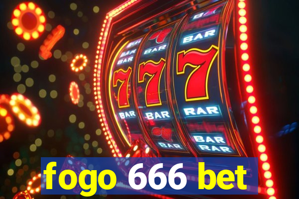 fogo 666 bet