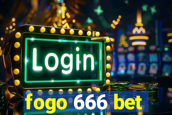 fogo 666 bet