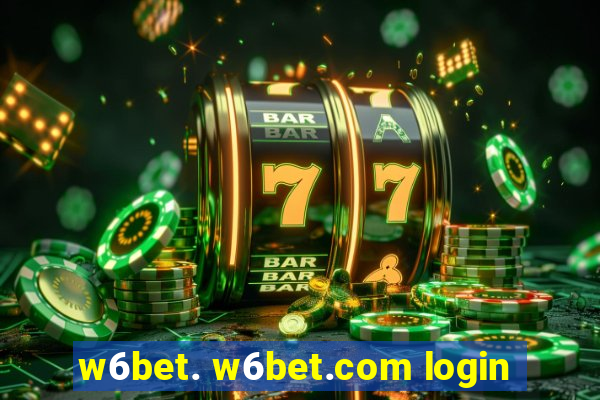 w6bet. w6bet.com login