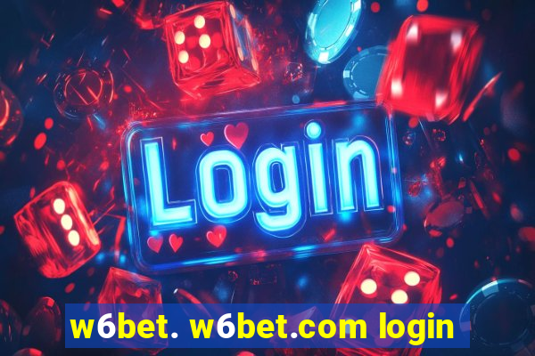 w6bet. w6bet.com login