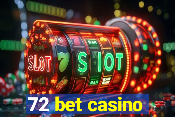 72 bet casino