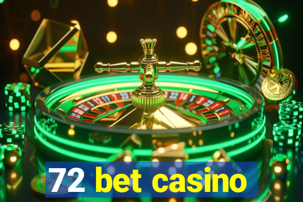 72 bet casino