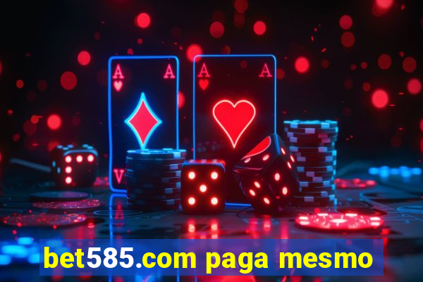 bet585.com paga mesmo