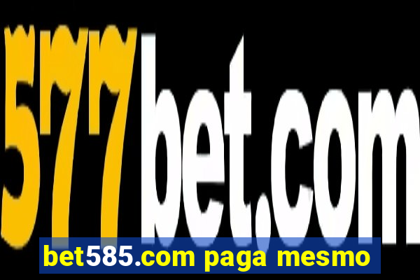 bet585.com paga mesmo