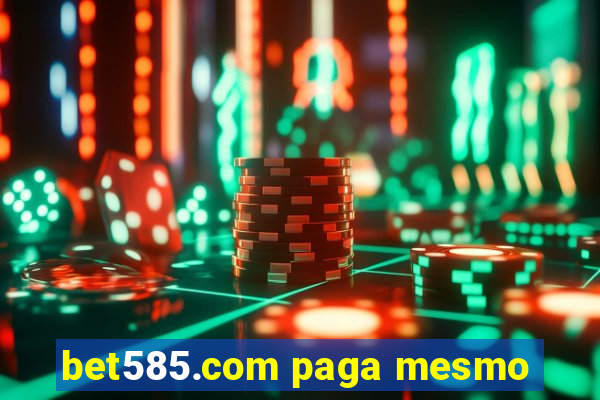 bet585.com paga mesmo