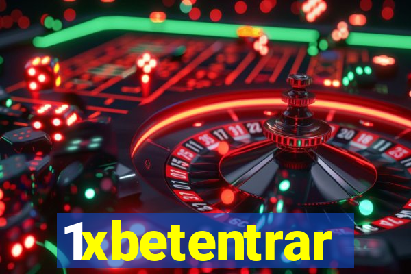 1xbetentrar