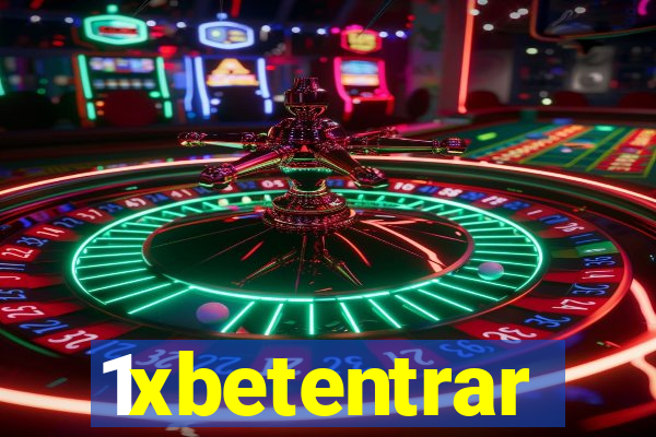 1xbetentrar