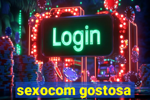 sexocom gostosa