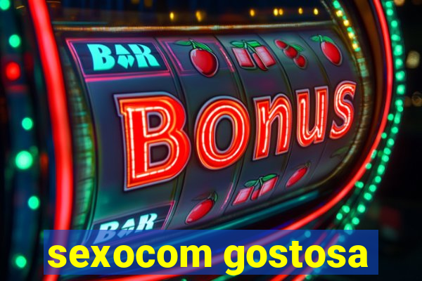 sexocom gostosa