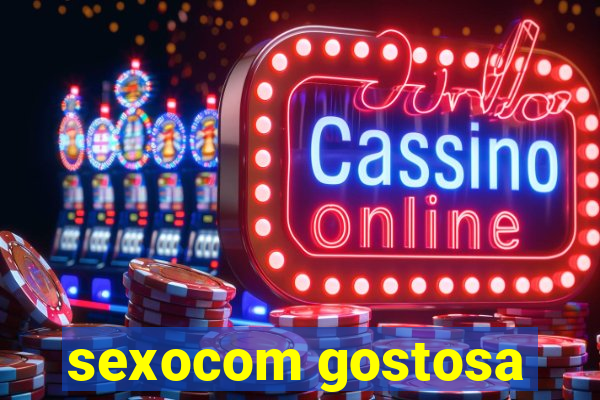 sexocom gostosa