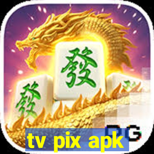 tv pix apk