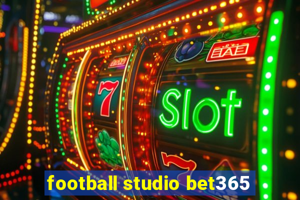 football studio bet365