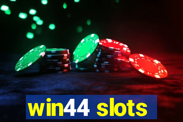 win44 slots