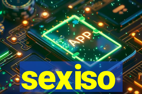 sexiso