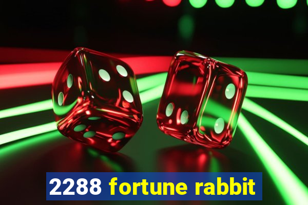 2288 fortune rabbit