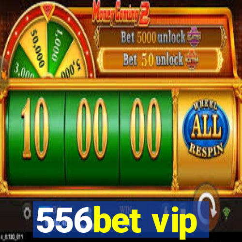 556bet vip