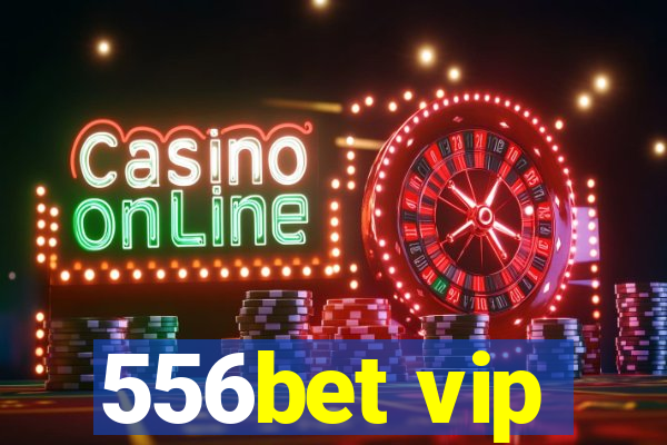 556bet vip